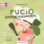 Pucio zostaje kucharzem, czyli o radości z jedzenia wyd. 2023 Sklep on-line