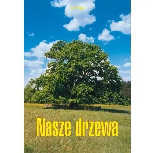 Nasze drzewa