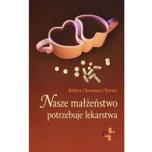 Nasze małżeństwo potrzebuje lekarstwa