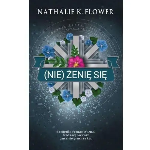 Nathalie k. flower (nie) żenię się