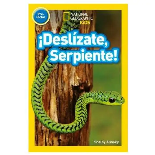 Deslizate, serpiente! (pre-reader) National geographic kids