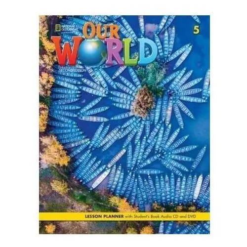 National geographic learning Our world 2nd edition level 5 lesson planner + sb