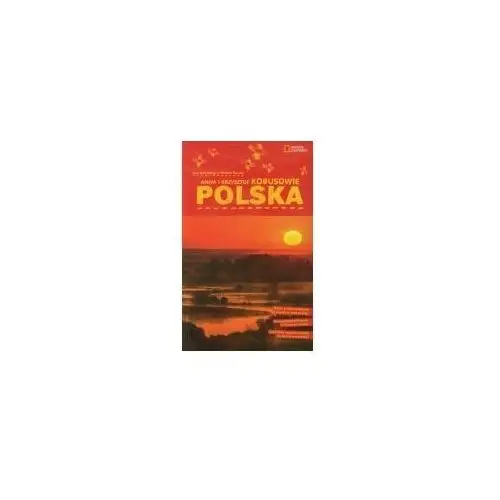 Polska. mali podróżnicy w wielkim świecie National geographic