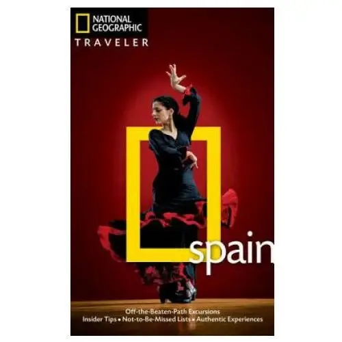 National Geographic Traveler: Spain, Fourth Edition