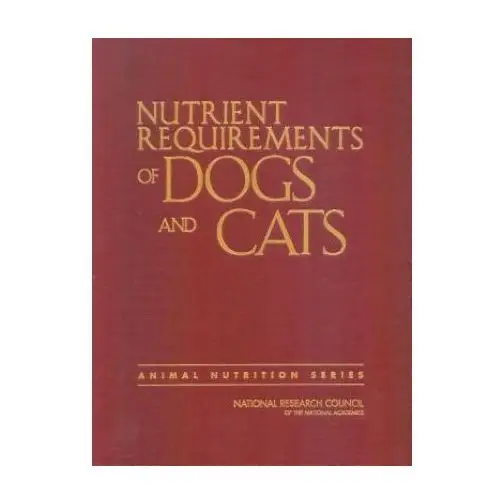 Nutrient requirements of dogs and cats Natl academy pr