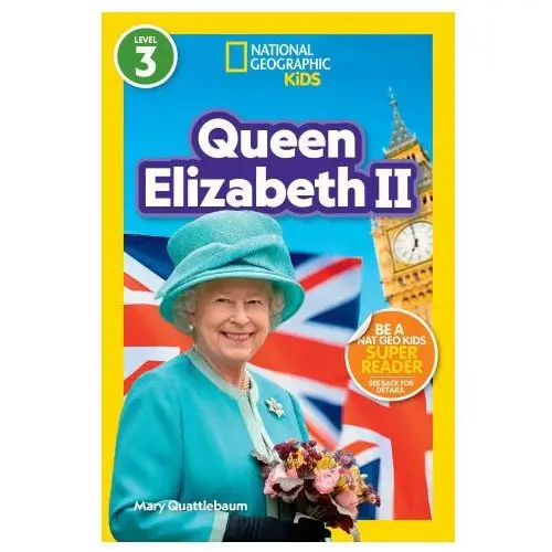 National geographic readers: queen elizabeth ii (l3) Natl geographic soc