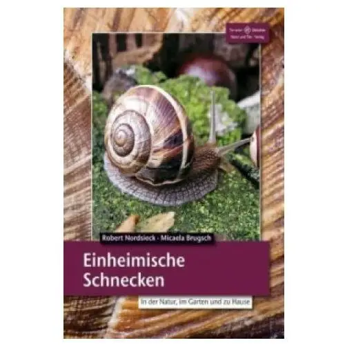 Einheimische schnecken Natur und tier-verlag