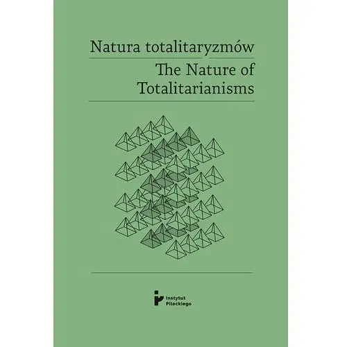 Natura totalitaryzmów /The Nature of Totalitarianisms