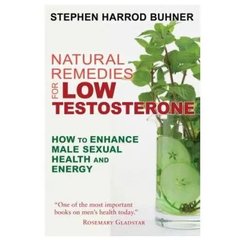 Natural remedies for low testosterone Inner traditions bear and company