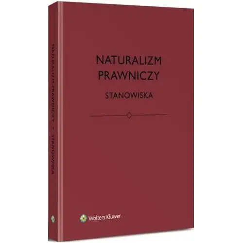 Naturalizm prawniczy. stanowiska Katarzyna eliasz, łukasz kurek, jerzy stelmach, bartosz brożek