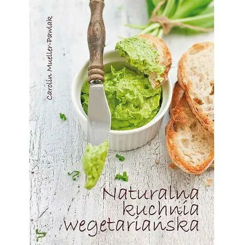 Naturalna kuchnia wegetariańska