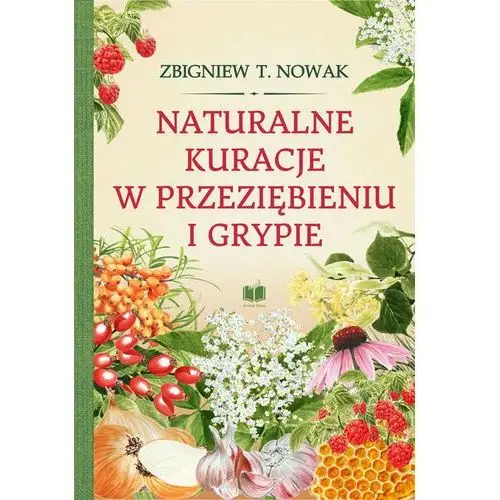 Naturalne kuracje w przeziębieniu i grypie