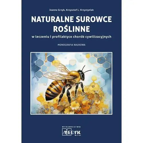 Naturalne surowce roślinne w leczeniu i profilaktyce chorób cywilizacyjnych