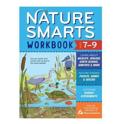Nature Smarts Workbook, Ages 7-9: Learn about Wildlife, Geology, Earth Science, Habitats & More with Nature Barton, Gregory Allen (Environmental historian, Western Sydney University and the University of Johannesburg)