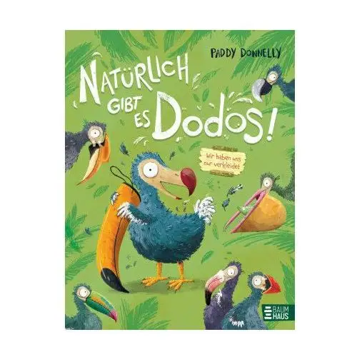 Natürlich gibt es Dodos! - Wir haben uns nur verkleidet