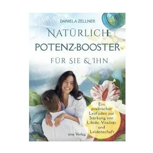 Natürliche Potenz-Booster für Sie und Ihn