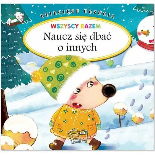 Naucz Się Dbać O Innych Dziecięce Uczucia