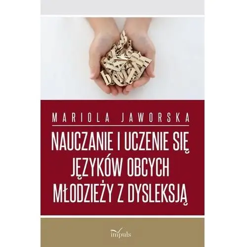 Nauczanie i uczenie się języków obcych młodzieży z dysleksją