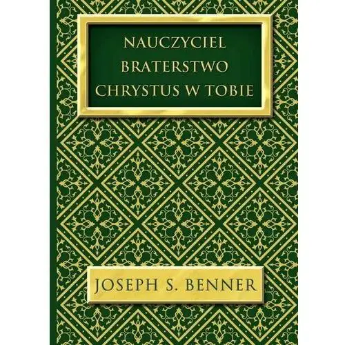 Nauczyciel. Braterstwo. Chrystus w Tobie