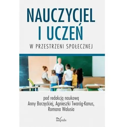 Nauczyciel i uczeń w przestrzeni społecznej