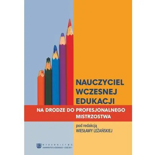 Nauczyciel wczesnej edukacji. na drodze do profesjonalnego mistrzostwa, AZ#75201EB2EB/DL-ebwm/pdf