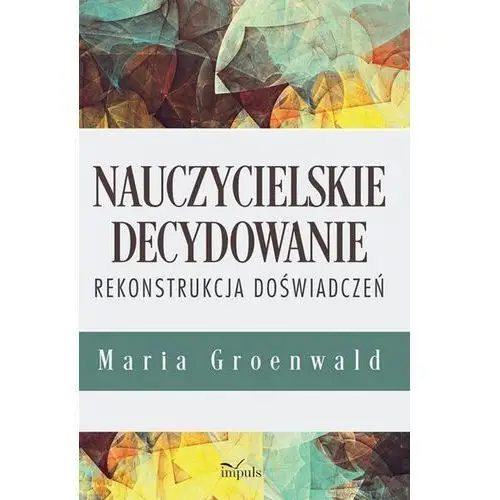 Nauczycielskie decydowanie