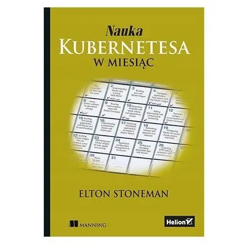 Nauka Kubernetesa W Miesiąc Elton Stoneman Książka