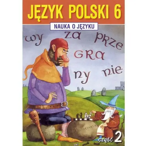 Nauka o języku. ćwiczenia. klasa 6. część 2. szkoła podstawowa