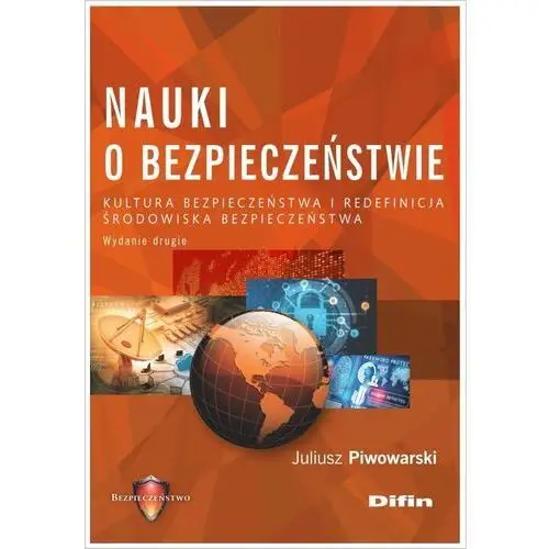 Nauki o bezpieczeństwie. Kultura bezpieczeństwa i redefinicja środowiska bezpieczeństwa