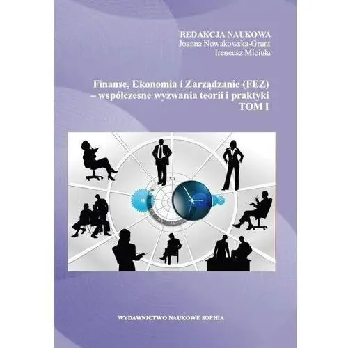 Naukowe sophia Finanse, ekonomia i zarządzanie (fez).. t.1