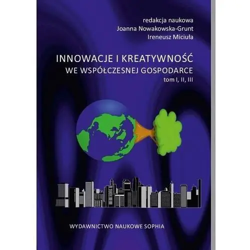 Innowacje i kreatywność we współ. gospodarce t.1-3