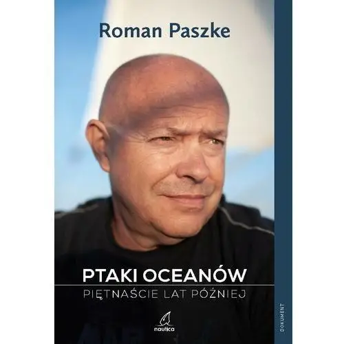 Nautica Ptaki oceanów. piętnaście lat później