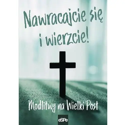 Nawracajcie się i wierzcie