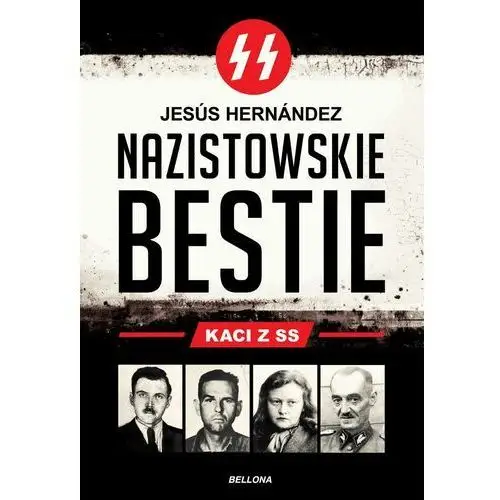 Nazistowskie bestie. Kaci z SS - Tylko w Legimi możesz przeczytać ten tytuł przez 7 dni za darmo