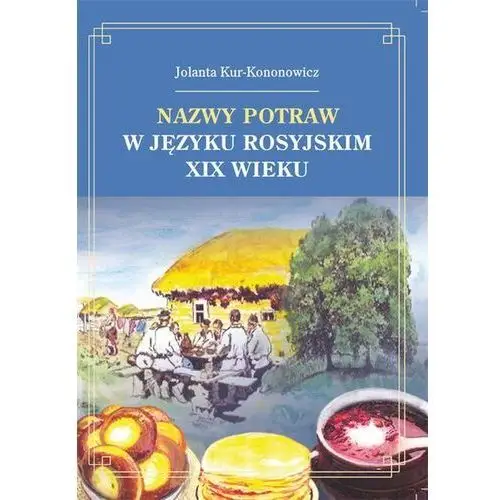 Nazwy potraw w języku rosyjskim XIX wieku