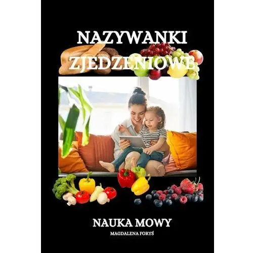 Nazywanki zjedzeniowe. Nauka mowy