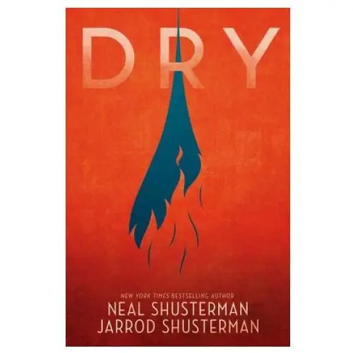 Neal shusterman,jarrod shusterman - dry Simon & schuster books you