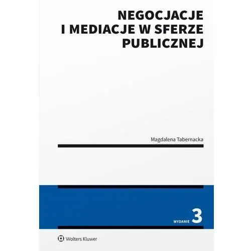 Negocjacje i mediacje w sferze publicznej