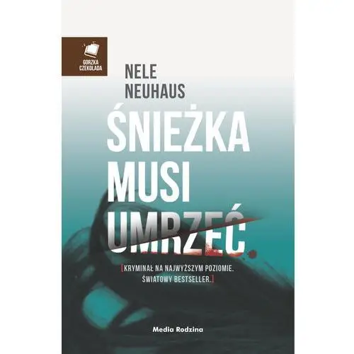 Nele neuhaus Śnieżka musi umrzeć