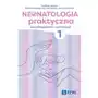 Neonatologia praktyczna dla pielęgniarek i położnych. Tom 1 Sklep on-line