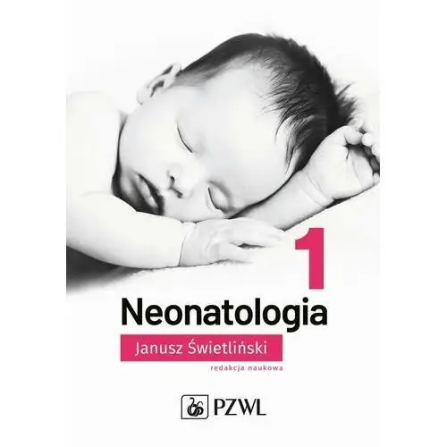 Neonatologia. Tom 1