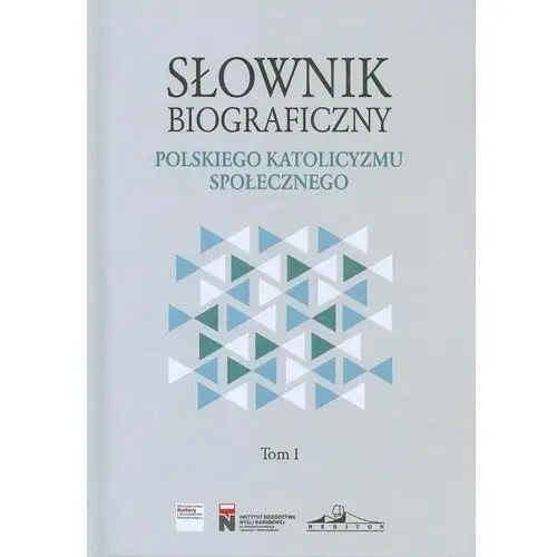 Słownik biograficzny polskiego katolicyzmu.. t.1 Neriton