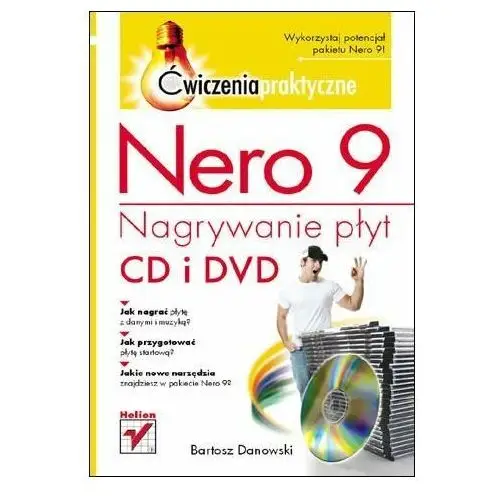 Nero 9. Nagrywanie płyt CD i DVD. Ćwiczenia praktyczne