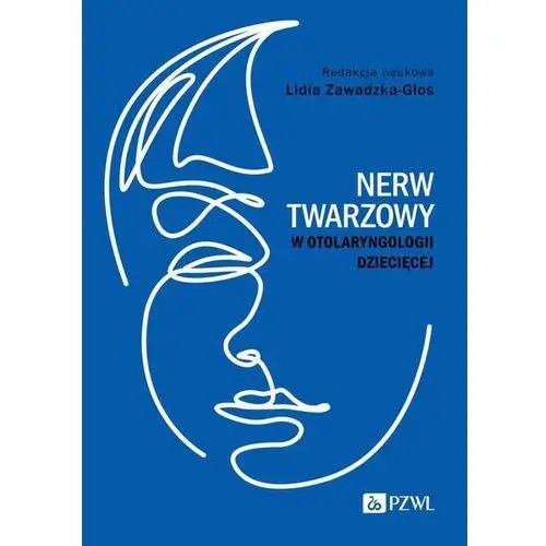 Nerw twarzowy w otolaryngologii dziecięcej