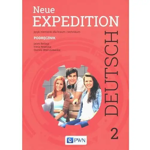 Neue Expedition Deutsch 2. Język niemiecki. Podęcznik. Klasa 2. Liceum i technikum