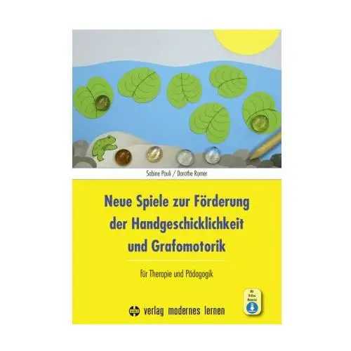 Neue Spiele zur Förderung der Handgeschicklichkeit und Grafomotorik, m. 1 Online-Zugang