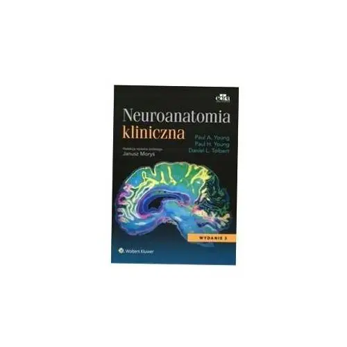 Neuroanatomia Kliniczna Young Paul A., Young Paul H., Daniel L. Tolbert