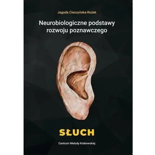 Neurobiologiczne pods. rozwoju poznawczego. Słuch