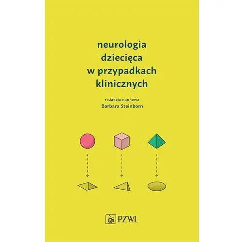 Neurologia dziecięca w przypadkach klinicznych