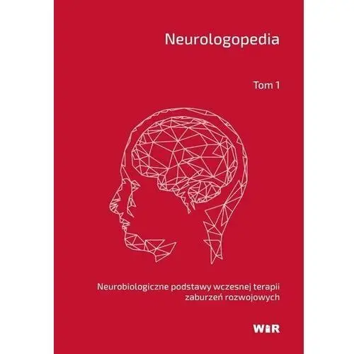Neurologopedia. Neurobiologiczne podstawy